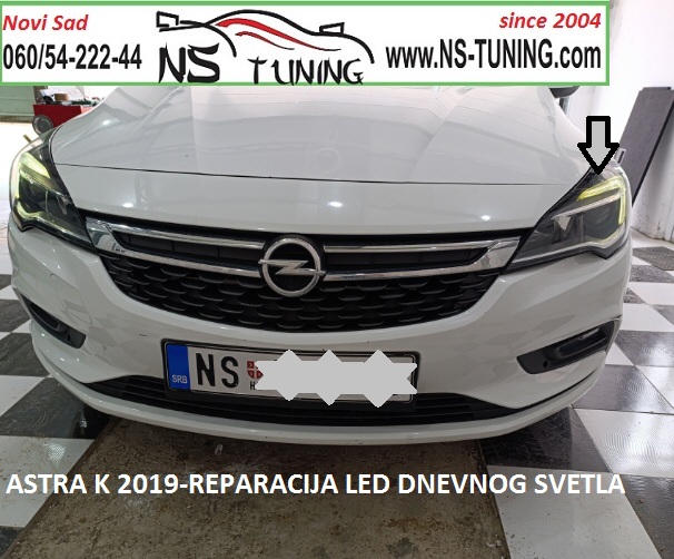 opel astra k 2018 2019 2020 2021 2022 slabo led dnevno svetlo reparacija fara novi sad ns tuning